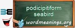 WordMeaning blackboard for podicipitiform seabird